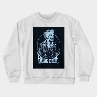 Rude Dude Crewneck Sweatshirt